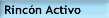 Art�culos de la Secci�n Rinc�n Activo